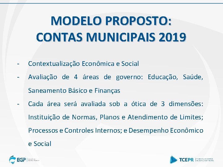 MODELO PROPOSTO: CONTAS MUNICIPAIS 2019 - Contextualização Econômica e Social - Avaliação de 4