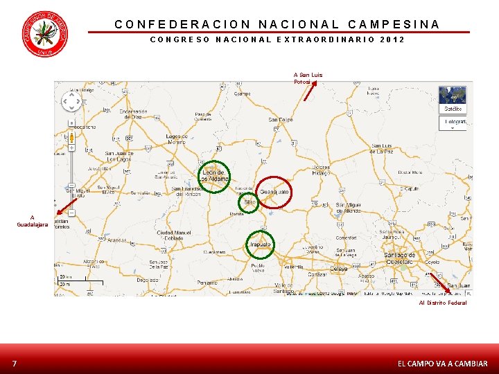 CONFEDERACION NACIONAL CAMPESINA CONGRESO NACIONAL EXTRAORDINARIO 2012 A San Luis Potosí A Guadalajara Al