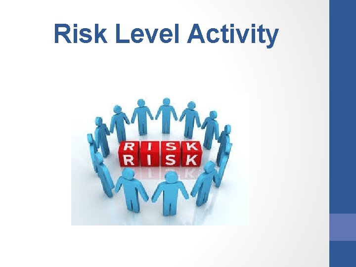 Risk Level Activity 