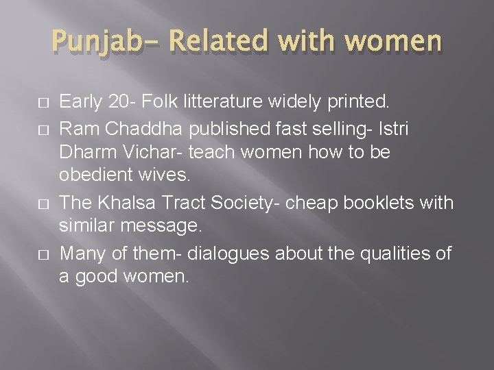 Punjab- Related with women � � Early 20 - Folk litterature widely printed. Ram