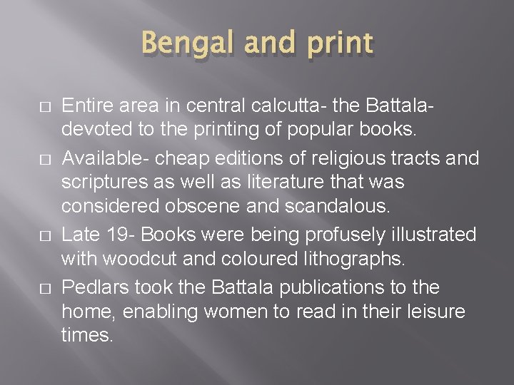 Bengal and print � � Entire area in central calcutta- the Battaladevoted to the