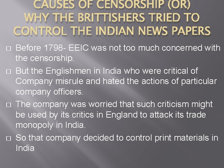 CAUSES OF CENSORSHIP (OR) WHY THE BRITTISHERS TRIED TO CONTROL THE INDIAN NEWS PAPERS