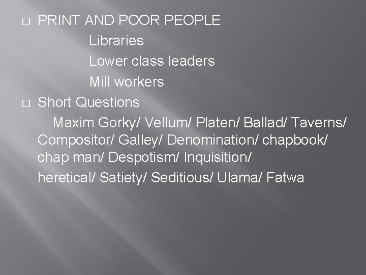 � � PRINT AND POOR PEOPLE Libraries Lower class leaders Mill workers Short Questions