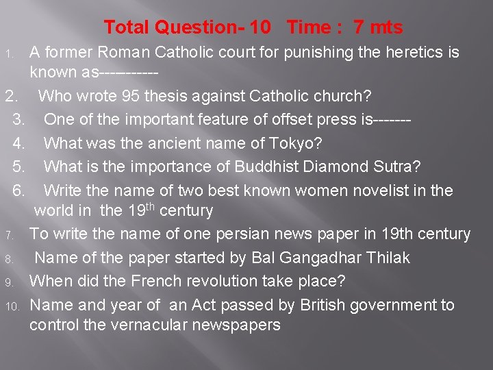 Total Question- 10 Time : 7 mts A former Roman Catholic court for punishing Total Question- 10 Time : 7 mts A former Roman Catholic court for punishing