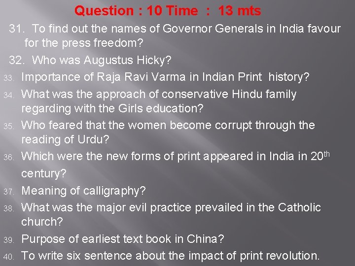 Question : 10 Time : 13 mts 31. To find out the names of