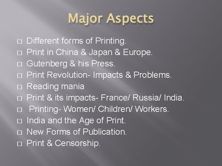 Major Aspects � � � � � Different forms of Printing. Print in China Major Aspects � � � � � Different forms of Printing. Print in China