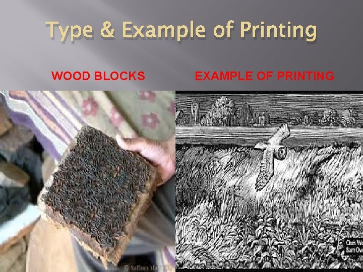 Type & Example of Printing WOOD BLOCKS EXAMPLE OF PRINTING 