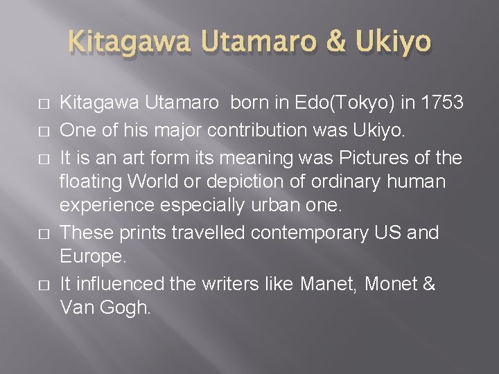 Kitagawa Utamaro & Ukiyo � � � Kitagawa Utamaro born in Edo(Tokyo) in 1753 Kitagawa Utamaro & Ukiyo � � � Kitagawa Utamaro born in Edo(Tokyo) in 1753