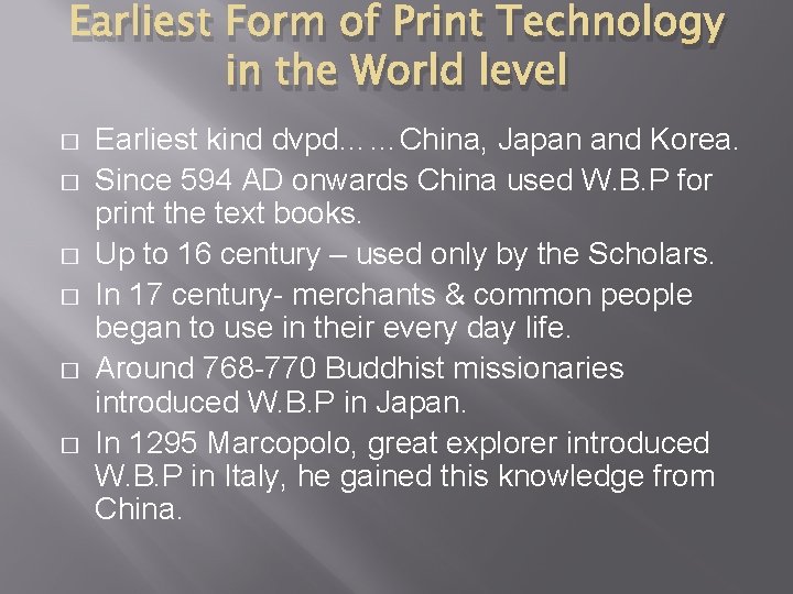 Earliest Form of Print Technology in the World level � � � Earliest kind