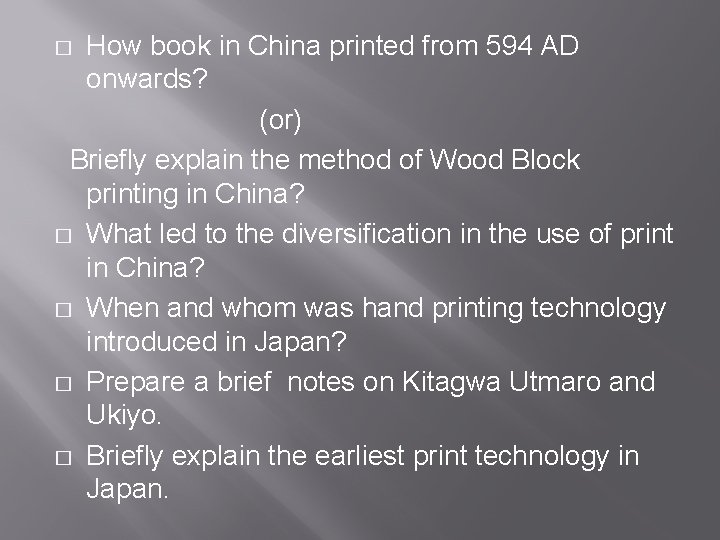 How book in China printed from 594 AD onwards? (or) Briefly explain the method