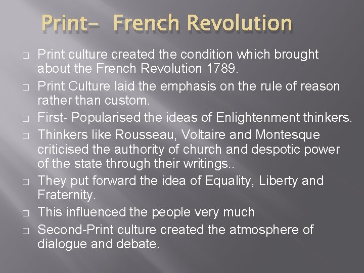 Print- French Revolution � � � � Print culture created the condition which brought