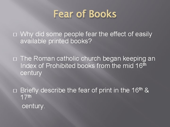 Fear of Books � Why did some people fear the effect of easily available Fear of Books � Why did some people fear the effect of easily available