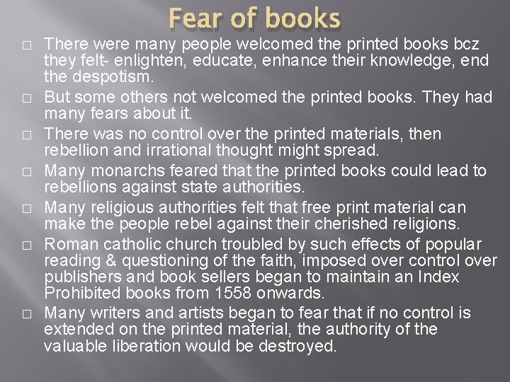 � � � � Fear of books There were many people welcomed the printed