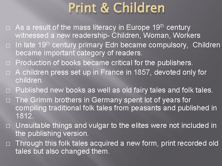 Print & Children � � � � As a result of the mass literacy