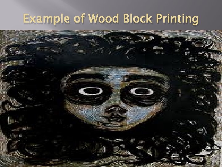 Example of Wood Block Printing 