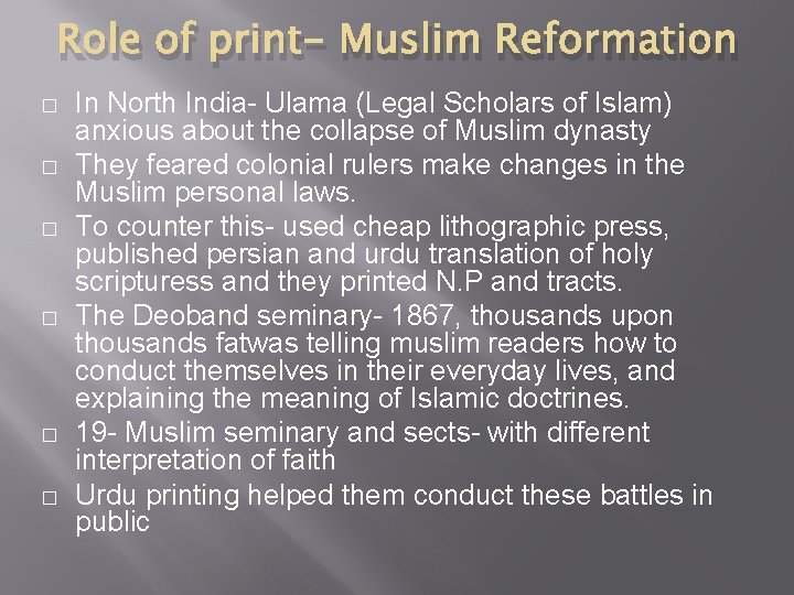 Role of print- Muslim Reformation � � � In North India- Ulama (Legal Scholars