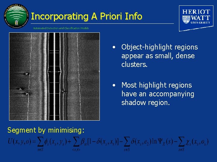Incorporating A Priori Info Automated Detection and Classification Models • Object-highlight regions appear as
