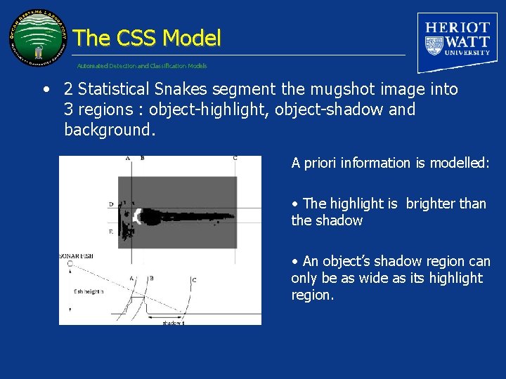 The CSS Model Automated Detection and Classification Models • 2 Statistical Snakes segment the