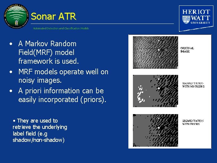 Sonar ATR Automated Detection and Classification Models • A Markov Random Field(MRF) model framework