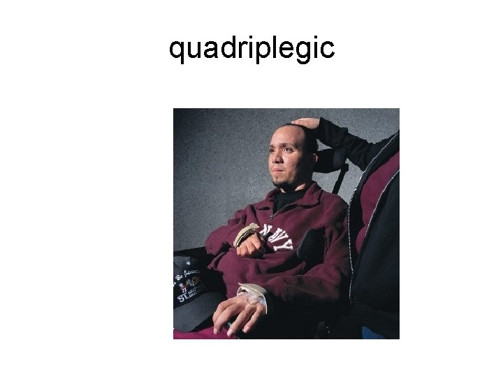 quadriplegic 