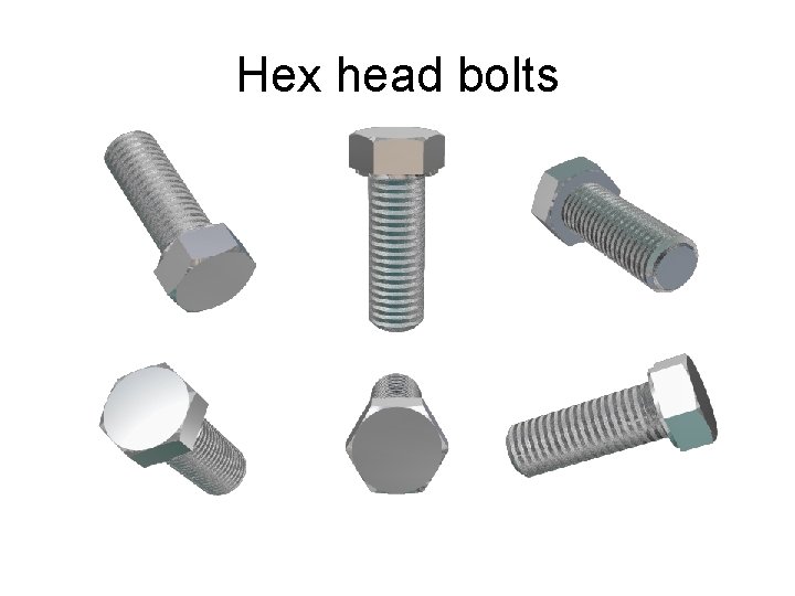 Hex head bolts 
