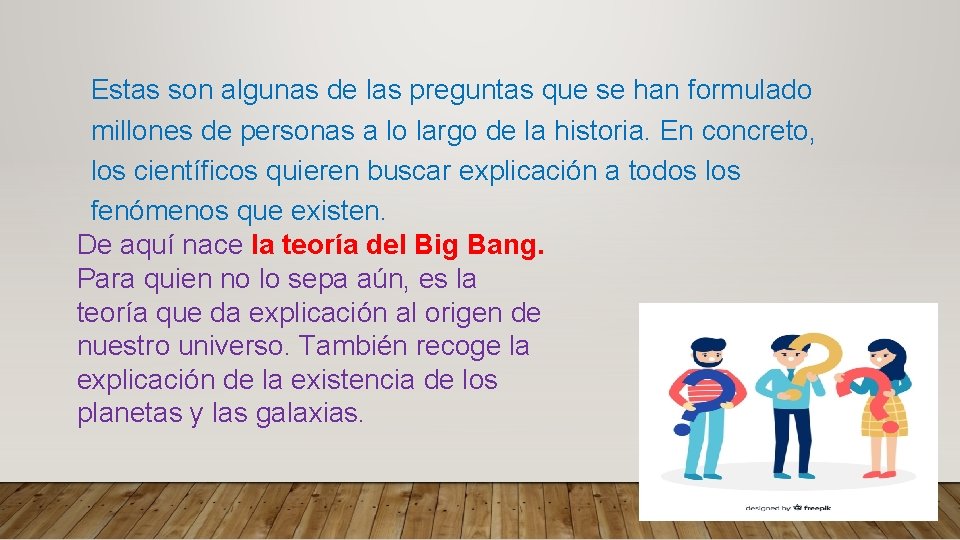 Estas son algunas de las preguntas que se han formulado millones de personas a