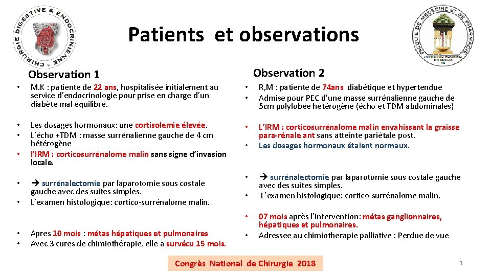 Patients et observations Observation 2 Observation 1 • M. K : patiente de 22