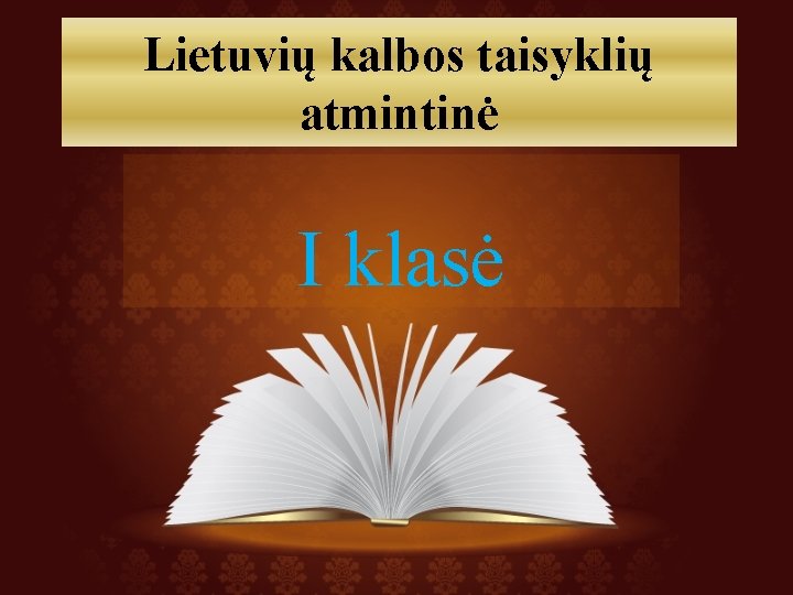 Lietuvių kalbos taisyklių atmintinė I klasė 