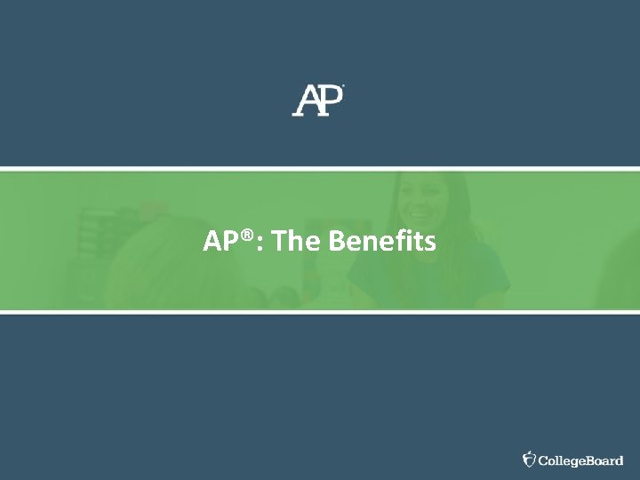 AP®: The Benefits 