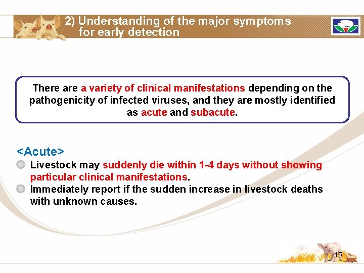 2) Understanding of the major symptoms for early detection There a variety of clinical