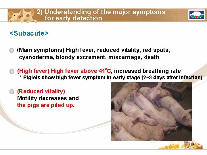 2) Understanding of the major symptoms for early detection <Subacute> (Main symptoms) High fever,