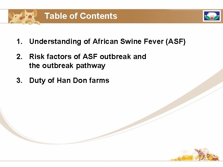 Table of Contents 1. Understanding of African Swine Fever (ASF) 2. Risk factors of