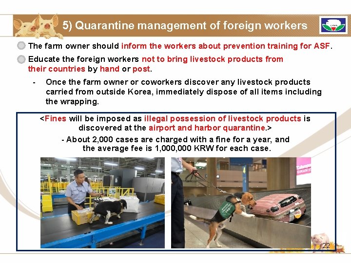 5) Quarantine management of foreign workers The farm owner should inform the workers about
