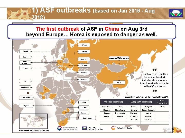 1) ASF outbreaks (based on Jan 2016 - Aug 2018) The first outbreak of