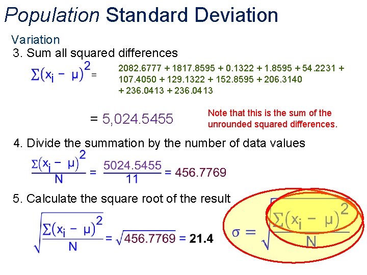 Population Standard Deviation Variation 3. Sum all squared differences 2082. 6777 + 1817. 8595