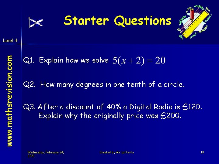 Starter Questions www. mathsrevision. com Level 4 Q 1. Explain how we solve Q