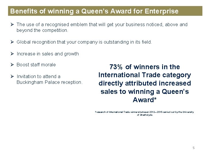 Benefits of winning a Queen’s Award for Enterprise Ø The use of a recognised