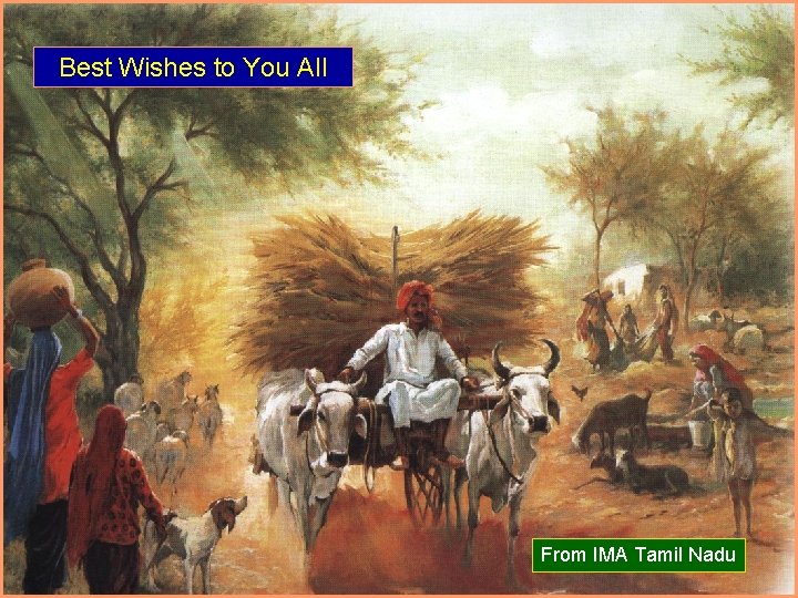 2 Best Wishes to You All From IMA Tamil Nadu Dr. Sarma 2 Best Wishes to You All From IMA Tamil Nadu Dr. Sarma