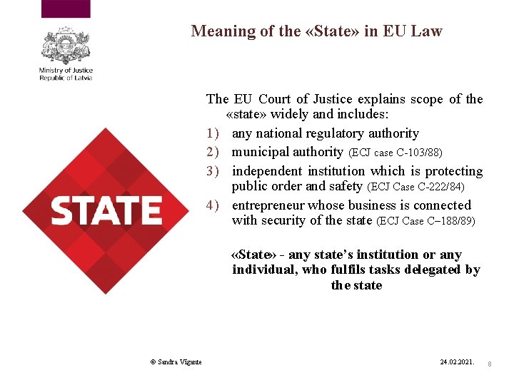 Meaning of the «State» in EU Law The EU Court of Justice explains scope