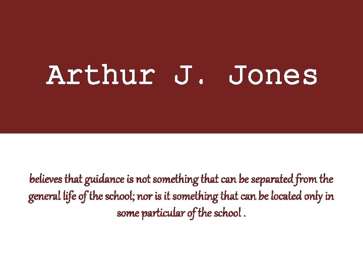 Arthur J. Jones believes that guidance is not something that can be separated from Arthur J. Jones believes that guidance is not something that can be separated from
