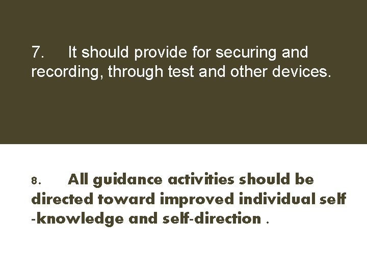 7. It should provide for securing and recording, through test and other devices. 8. 7. It should provide for securing and recording, through test and other devices. 8.