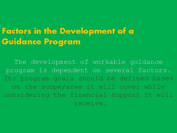 Factors in the Development of a Guidance Program The development of workable guidance program Factors in the Development of a Guidance Program The development of workable guidance program