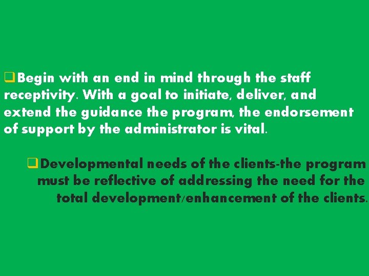 q. Begin with an end in mind through the staff receptivity. With a goal q. Begin with an end in mind through the staff receptivity. With a goal