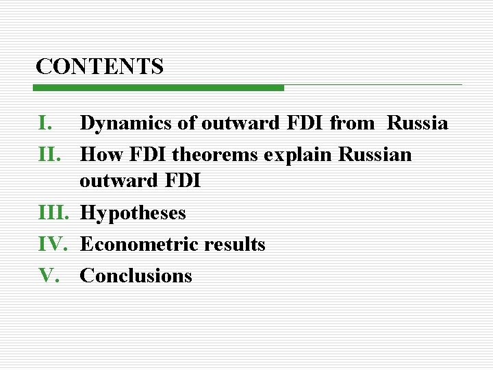 CONTENTS I. Dynamics of outward FDI from Russia II. How FDI theorems explain Russian