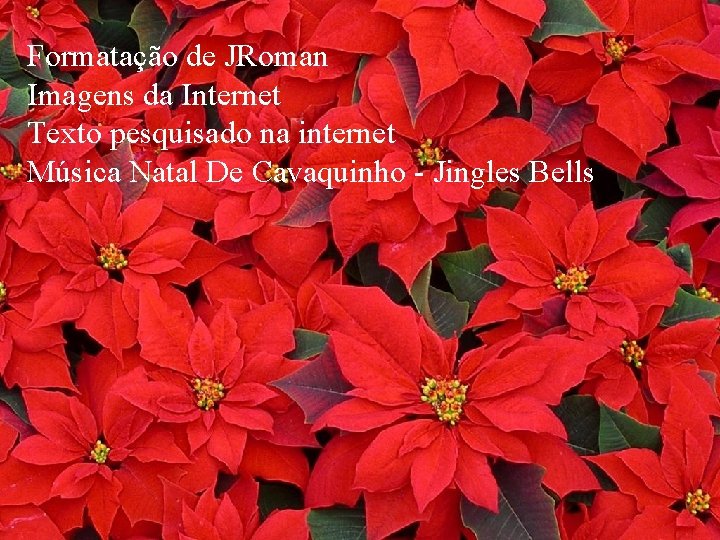 Formatação de JRoman Imagens da Internet Texto pesquisado na internet Música Natal De Cavaquinho