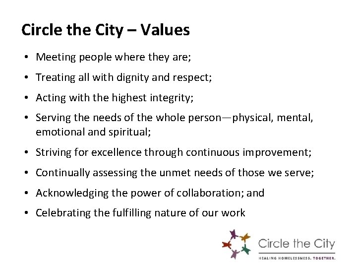 Circle the City – Values • Meeting people where they are; • Treating all