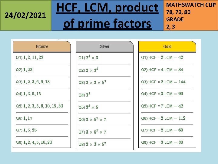 24/02/2021 HCF, LCM, product of prime factors MATHSWATCH CLIP 78, 79, 80 GRADE 2,