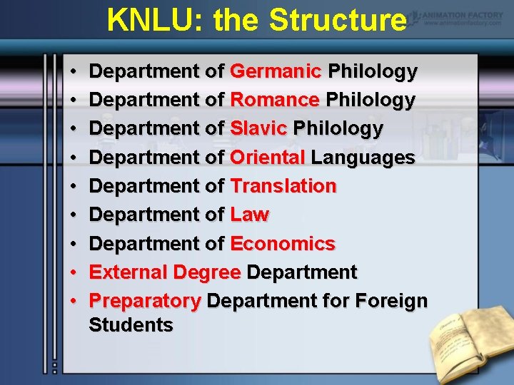 KNLU: the Structure • • • Department of Germanic Philology Department of Romance Philology