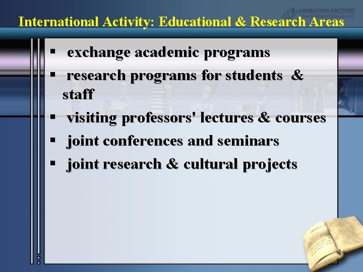 International Activity: Educational & Research Areas § exchange academic programs § research programs for