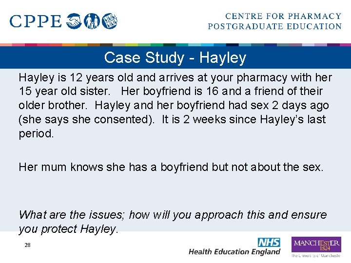 Case Study - Hayley is 12 years old and arrives at your pharmacy with